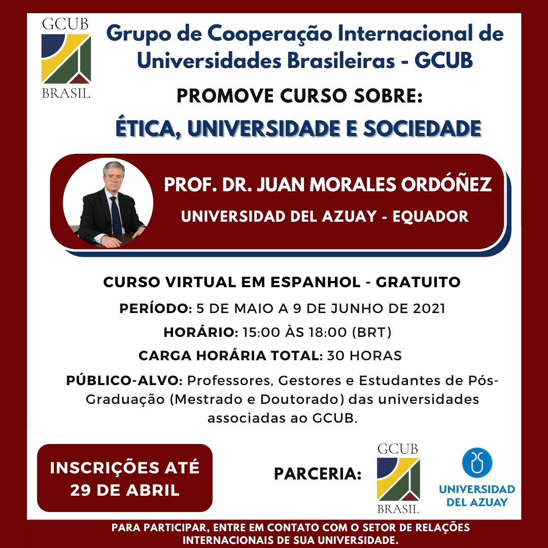 Course on Ethics, University and Society, promoted by the International Cooperation group of Brazilian Universities (GCUB)