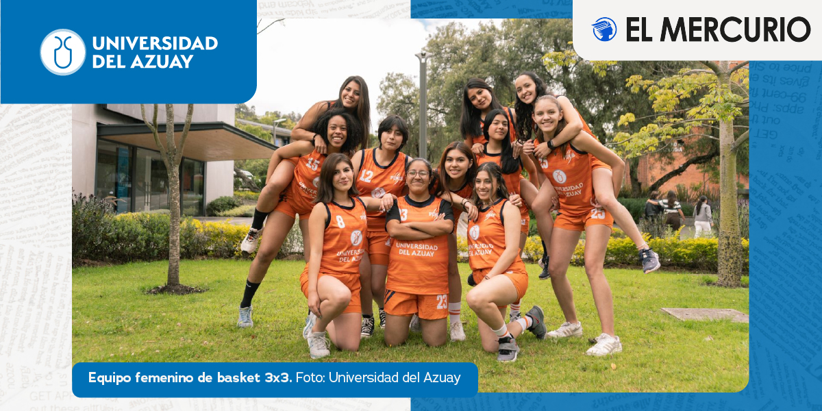 La Universidad del Azuay jugará el Mundial Universitario de Baloncesto Femenino 3×3