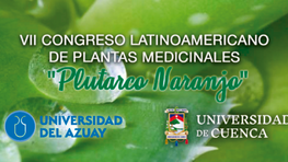 Vll Congreso Latinoamericano de Plantas Medicinales  "Plutarco Naranjo"