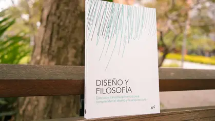  Diseño y filosofía: un libro para reflexionar y construir puentes entre el pensar y el hacer