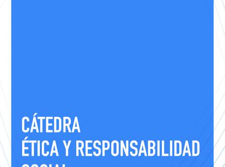 Cátedra permanente de Ética y Responsabilidad Social