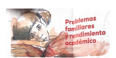 Problemas familiares y rendimiento académico