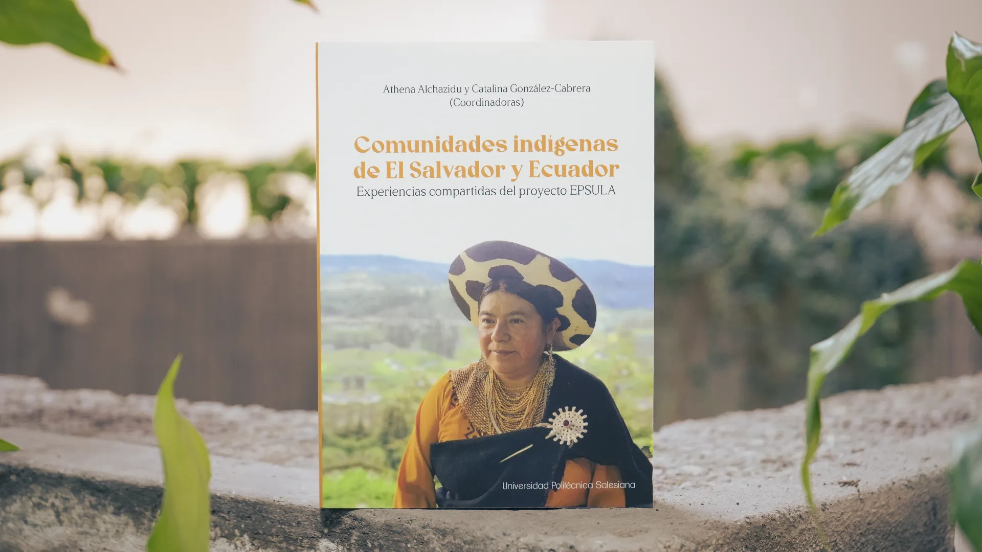 Se presentó el libro “Comunidades indígenas de El Salvador y Ecuador”, experiencias compartidas del proyecto EPSULA